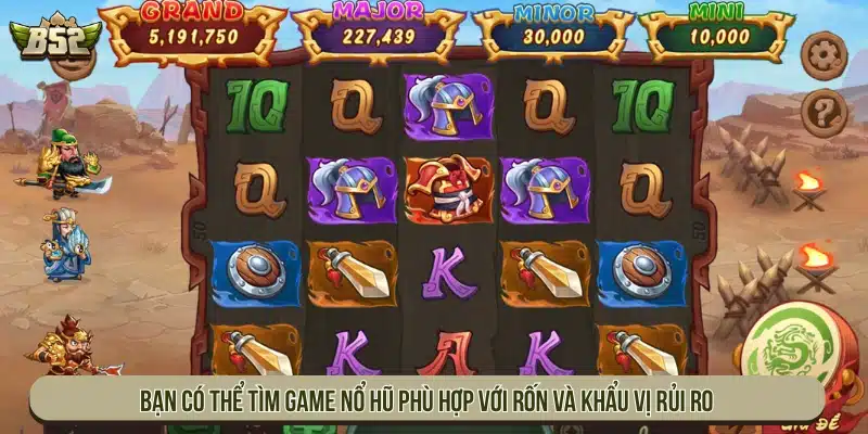 B52 Club | Game Bài B52Club Bom Tấn Đổi Thưởng - Tải App Bạn có thể tìm game nổ hũ phù hợp với vốn và khẩu vị rủi ro